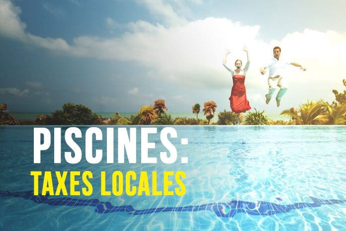 Piscines et impôts locaux Piscines et impôts locaux